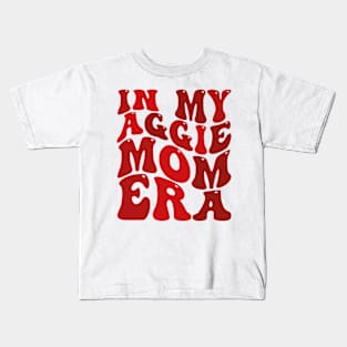 In My Aggie Mom Era Kids T-Shirt